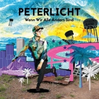 Peterlicht - Wenn wir alle anders sind (LP,CD,Bonus EP,limited