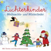 Lichterkinder - Weihnachts-und Winterlieder