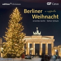 Schuck,Stefan/sirventes berlin - Berliner Weihnacht a cappella