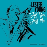 Young,Lester - Just You,Just Me