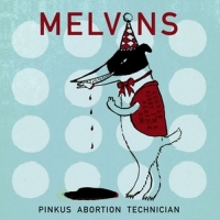 Melvins - Pinkus Abortion Technician Ltd.Ed.(2x10'')
