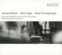 Ensemble Vertigo/Nouvel Ensemble Contemporain - James Wood-John Cage-Brian