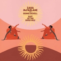 McFarlane,Zara/Bovell,Dennis - East Of The River Nile