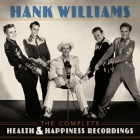 Williams,Hank - The Complete Health & Happiness Recordings