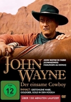 Wayne/Shubert/Chandler/Hunt/Hayes/Sheldon - John Wayne-Der Einsame Cowboy (3 Filme)
