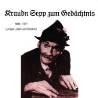 Kraudn Sepp - Zum Gedächtnis 1896-1977