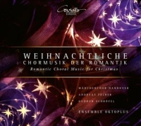 Schröfel/Feldner/Mädchenchor Hannover/Ensemble Okt - Weihnachtliche Chormusik der Romantik