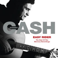 Cash,Johnny - Easy Rider: The Best Of The Mercury Recordings