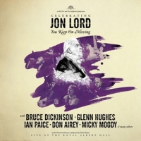 Lord,Jon/Deep Purple & Friends - Celebrating Jon Lord-You Keep On Moving