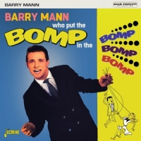 Mann,Barry - Who Put The Bomp In The Bomp Bomp Bomp