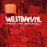 Westbam ML - Famous Last Songs