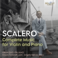 Gran Duo Italiano/Tortorelli/Meluso - Scalero:Complete Music For Violin And Piano