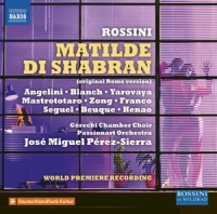 Angelini/Blanch/Pérez-Sierra/Passionart Orchestra/ - Matilde di Shabran