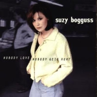 Suzy Bogguss - Nobody Love Nobody Gets Hurt