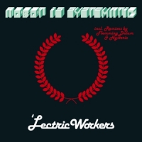 Lectric Workers - Robot Is Systematic