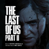 Gustavo Santaolalla & Mac Quayle - The Last of Us Part II/OST