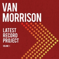 Morrison,Van - Latest Record Project Vol.1