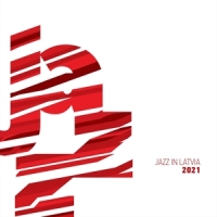 Various - Jazz In Latvia 2021