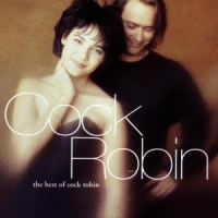 Cock Robin - The Best Of
