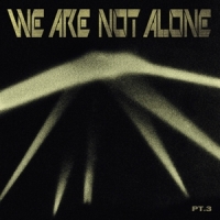 Various - We Are Not Alone-Part 3 (2LP)