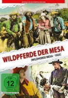 Holt,Jach/Beery,Noah/Dove,Billie/+ - Wildpferde Der Mesa (1925)-In Kolorierter Fassung