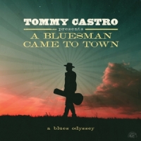 Castro,Tommy - A Bluesman Came To Town