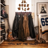 Jr.Gone Wild - Still Got The Jacket (2LP)
