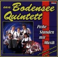 Bodensee Quintett,Original - Frohe Stunden Mit Musik