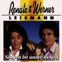 Leismann,Renate & Werner - Singen Ist Unser Leben