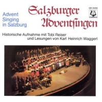 Reiser,T./Waggerl,K.H. - Salzburger Adventsingen Historische Aufn
