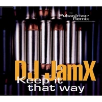 DJ Jam X - Keep It That Way