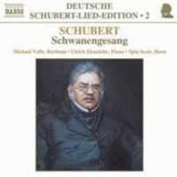 Michael Volle/Ulrich Eisenlohr - Schwanengesang (Deutsche Schubert-Lied-Edition 2)