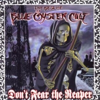 Blue Öyster Cult - Don't Fear The Reaper: The Best Of Blue Öyster Cul
