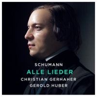 Gerhaher,Christian/Huber,Gerold - Schumann: Alle Lieder