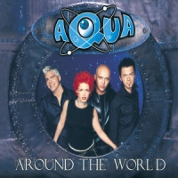 Aqua - Around The World (CD Extra)
