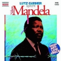 Lutz Görner - Nelson Mandela - Amandla! - Auszüge aus der Verteidigungsrede vom 20.4.1964