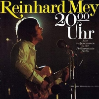 Reinhard Mey - 20:00 Uhr