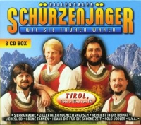 Zillertaler Schürzenjäger - Tirol,I Bin A Kind Von Dir