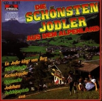 Various - Die Schönsten Jodler Aus Dem Alpenland