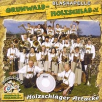 Blaskapelle Grünwald-Holzschlag - Holzschläger Attacke