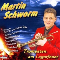 Schworm Martin - Trompeten Am Lagerfeuer