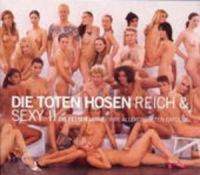 Die Toten Hosen - Reich & sexy II - Die fetten Jahre (incl. B-Seiten)