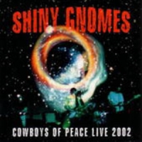 The Shiny Gnomes - Cowboys Of Peace