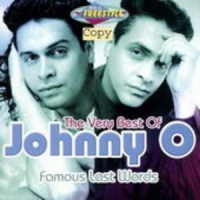 Johnny O - Famous Last Words - The Very Best Of Johnny O