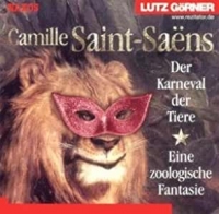 Lutz Görner - Der Karneval der Tiere/Eine zoologische Fantasie