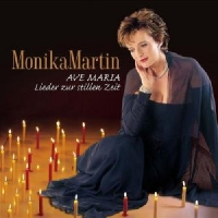 Monika Martin - Ave Maria - Lieder zur stillen Zeit