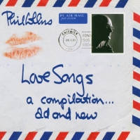 Phil Collins - Love Songs - A Compilation ... Old And New