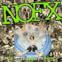 NOFX - The Best Songs Ever Written