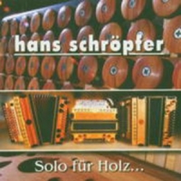 Hans Schröpfer - Solo für Holz...