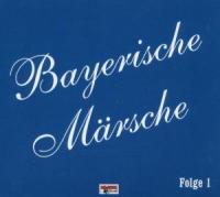 Diverse Musikkapellen - Bayerische Märsche-Folge 1